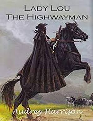 [The Drummond 01] • Lady Lou the Highwayman